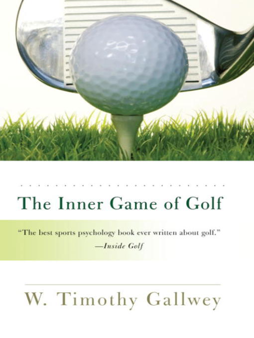 Title details for The Inner Game of Golf by W. Timothy Gallwey - Wait list